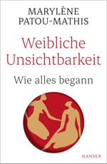 Weibliche Unsichtbarkeit Cover des Buches Weibliche Unsichtbarkeit (ISBN: 9783446271005)