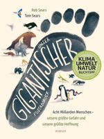Unser gigantischer Fußabdruck Cover des Buches Unser gigantischer Fußabdruck (ISBN: 9783446274365)
