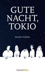 Gute Nacht, Tokio Cover des Buches Gute Nacht, Tokio (ISBN: 9783446278455)