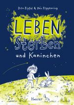 Leben, Sterben und Kaninchen Cover des Buches Leben, Sterben und Kaninchen (ISBN: 9783446283107)