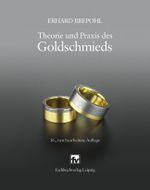 Theorie und Praxis des Goldschmieds Cover des Buches Theorie und Praxis des Goldschmieds (ISBN: 9783446410503)