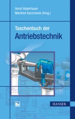Taschenbuch der Antriebstechnik Cover des Buches Taschenbuch der Antriebstechnik (ISBN: 9783446427709)