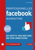 Professionelles Facebook-Marketing Cover des Buches Professionelles Facebook-Marketing (ISBN: 9783446430976)