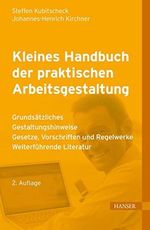 Kleines Handbuch der praktischen Arbeitsgestaltung: Grundsätzliches - Gestaltungshinweise - Gesetze, Vorschriften und Regelwerke - Weiterführende Literatur Cover des Buches Kleines Handbuch der praktischen Arbeitsgestaltung: Grundsätzliches - Gestaltungshinweise - Gesetze, Vorschriften und Regelwerke - Weiterführende Literatur (ISBN: 9783446431843)