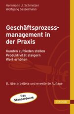 Geschäftsprozessmanagement in der Praxis Cover des Buches Geschäftsprozessmanagement in der Praxis (ISBN: 9783446434608)