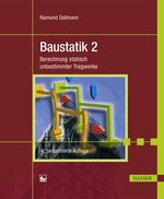 Baustatik 2: Berechnung statisch unbestimmter Tragwerke Cover des Buches Baustatik 2: Berechnung statisch unbestimmter Tragwerke (ISBN: 9783446445024)