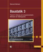 Baustatik 3: Theorie II. Ordnung und computerorientierte Methoden der Stabtragwerke Cover des Buches Baustatik 3: Theorie II. Ordnung und computerorientierte Methoden der Stabtragwerke (ISBN: 9783446445048)