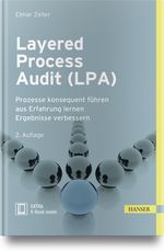 Layered Process Audit (LPA): Prozesse konsequent führen aus Erfahrung lernen Ergebnisse verbessern Cover des Buches Layered Process Audit (LPA): Prozesse konsequent führen aus Erfahrung lernen Ergebnisse verbessern (ISBN: 9783446449268)