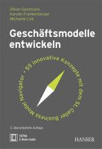 Geschäftsmodelle entwickeln: 55 innovative Konzepte mit dem St. Galler Business Model Navigator Cover des Buches Geschäftsmodelle entwickeln: 55 innovative Konzepte mit dem St. Galler Business Model Navigator (ISBN: 9783446451759)