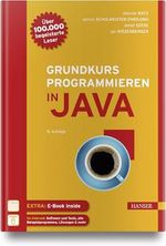 Grundkurs Programmieren in Java: Extra: E-Book inside. Im Internet: Software und Tools, alle Beispielprogramme, Lösungen & mehr Cover des Buches Grundkurs Programmieren in Java: Extra: E-Book inside. Im Internet: Software und Tools, alle Beispielprogramme, Lösungen & mehr (ISBN: 9783446452121)