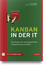 Kanban in der IT: Eine Kultur der kontinuierlichen Verbesserung schaffen Cover des Buches Kanban in der IT: Eine Kultur der kontinuierlichen Verbesserung schaffen (ISBN: 9783446453609)