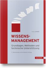 Wissensmanagement: Grundlagen, Methoden und technische Unterstützung Cover des Buches Wissensmanagement: Grundlagen, Methoden und technische Unterstützung (ISBN: 9783446467804)