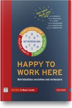 Happy to work here: Betriebsklima verstehen und verbessern Cover des Buches Happy to work here: Betriebsklima verstehen und verbessern (ISBN: 9783446468726)