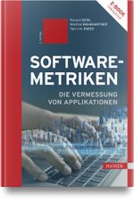 Software-Metriken: Die Vermessung von Applikationen Cover des Buches Software-Metriken: Die Vermessung von Applikationen (ISBN: 9783446476875)