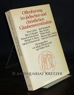 Offenbarung im jüdischen und christlichen Glaubensverständnis Cover des Buches Offenbarung im jüdischen und christlichen Glaubensverständnis (ISBN: 9783451020926)