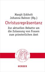 Christusrepräsentanz: Zur aktuellen Debatte um die Zulassung von Frauen zum priesterlichen Amt (Quaestiones disputatae) Cover des Buches Christusrepräsentanz: Zur aktuellen Debatte um die Zulassung von Frauen zum priesterlichen Amt (Quaestiones disputatae) (ISBN: 9783451023194)