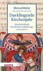 Das klingende Kirchenjahr Cover des Buches Das klingende Kirchenjahr (ISBN: 9783451025006)