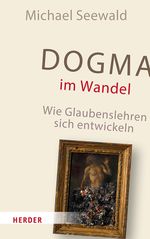 Dogma im Wandel Cover des Buches Dogma im Wandel (ISBN: 9783451025136)