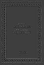 Jesus von Nazaret - Das eine Evangelium Cover des Buches Jesus von Nazaret - Das eine Evangelium (ISBN: 9783451029554)