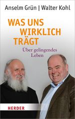 Was uns wirklich trägt Cover des Buches Was uns wirklich trägt (ISBN: 9783451031229)