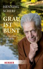 Grau ist bunt Cover des Buches Grau ist bunt (ISBN: 9783451031496)