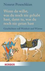 Wenn du willst, was du noch nie gehabt hast, dann tu, was du noch nie getan hast Cover des Buches Wenn du willst, was du noch nie gehabt hast, dann tu, was du noch nie getan hast (ISBN: 9783451032035)