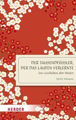 Der Tausendfüßler, der das Laufen verlernte Cover des Buches Der Tausendfüßler, der das Laufen verlernte (ISBN: 9783451032721)