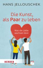 Die Kunst, als Paar zu leben Cover des Buches Die Kunst, als Paar zu leben (ISBN: 9783451033803)