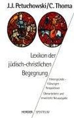 Lexikon der jüdisch-christlichen Begegnung: Hintergründe - Klärungen - Perspektiven Cover des Buches Lexikon der jüdisch-christlichen Begegnung: Hintergründe - Klärungen - Perspektiven (ISBN: 9783451045813)