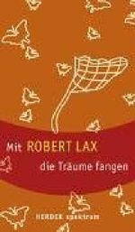 Mit Robert Lax die Träume fangen Cover des Buches Mit Robert Lax die Träume fangen (ISBN: 9783451057052)