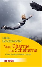 Vom Charme des Scheiterns Cover des Buches Vom Charme des Scheiterns (ISBN: 9783451065545)