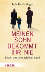 Meinen Sohn bekommt ihr nie Cover des Buches Meinen Sohn bekommt ihr nie (ISBN: 9783451066498)