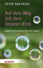 Auf dem Weg mit dem Inneren Kind Cover des Buches Auf dem Weg mit dem Inneren Kind (ISBN: 9783451067808)