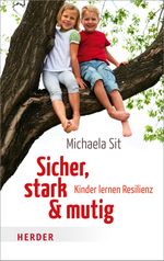 Sicher, stark und mutig Cover des Buches Sicher, stark und mutig (ISBN: 9783451067877)