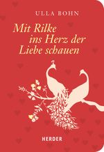 Mit Rilke ins Herz der Liebe schauen Cover des Buches Mit Rilke ins Herz der Liebe schauen (ISBN: 9783451071966)