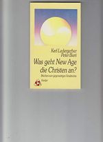 Was geht New Age die Christen an?. Brücken zum gegenseitigen Verständnis Cover des Buches Was geht New Age die Christen an?. Brücken zum gegenseitigen Verständnis (ISBN: 9783451085420)