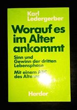 Worauf es im Alter ankommt Cover des Buches Worauf es im Alter ankommt (ISBN: 9783451209031)