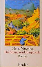 Die Sterne von Compostela Cover des Buches Die Sterne von Compostela (ISBN: 9783451230240)
