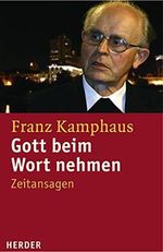 Gott beim Wort nehmen: Zeitansagen Cover des Buches Gott beim Wort nehmen: Zeitansagen (ISBN: 9783451288524)