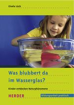 Was blubbert da im Wasserglas? Cover des Buches Was blubbert da im Wasserglas? (ISBN: 9783451289255)