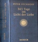 365 Tage im Licht der Liebe: Geistlich leben nach Johannes vom Kreuz Cover des Buches 365 Tage im Licht der Liebe: Geistlich leben nach Johannes vom Kreuz (ISBN: 9783451293580)