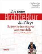 Die neue Architektur der Pflege Cover des Buches Die neue Architektur der Pflege (ISBN: 9783451307331)