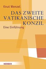 Das Zweite Vatikanische Konzil: Eine Einführung Cover des Buches Das Zweite Vatikanische Konzil: Eine Einführung (ISBN: 9783451307614)