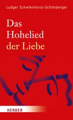 Das Hohelied der Liebe Cover des Buches Das Hohelied der Liebe (ISBN: 9783451312380)