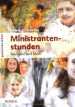 Ministrantenstunden: Bausteine und Ideen Cover des Buches Ministrantenstunden: Bausteine und Ideen (ISBN: 9783451320170)
