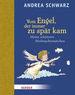 Vom Engel, der immer zu spät kam Cover des Buches Vom Engel, der immer zu spät kam (ISBN: 9783451322587)