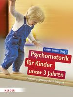 Psychomotorik für Kinder unter 3 Jahren Cover des Buches Psychomotorik für Kinder unter 3 Jahren (ISBN: 9783451324628)