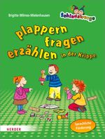 Schlauzwerge plappern, fragen, erzählen in der Krippe Cover des Buches Schlauzwerge plappern, fragen, erzählen in der Krippe (ISBN: 9783451326158)
