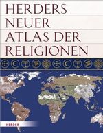 Herders neuer Atlas der Religionen Cover des Buches Herders neuer Atlas der Religionen (ISBN: 9783451328305)