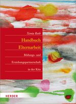 Handbuch Elternarbeit Cover des Buches Handbuch Elternarbeit (ISBN: 9783451328602)